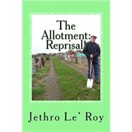 The Allotment Reprisal! by Le' Roy, Jethro, 9781519733702