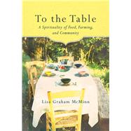To the Table by McMinn, Lisa Graham, 9781587433702
