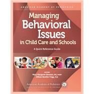 Managing Behavioral Issues in Child Care and Schools by Gleason, Mary Margaret; Trigg, Allison Boothe; American Academy of Pediatrics, 9781610023702