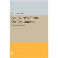 Paul Valery's Album Des Vers Anciens by Nash, Suzanne, 9780691613703
