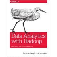 Data Analytics With Hadoop by Bengfort, Benjamin; Kim, Jenny, 9781491913703