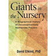 Giants in the Nursery by Elkind, David, Ph.D., 9781605543703
