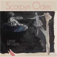 Scorpyn Odes by Browne, Laynie, 9781888553703