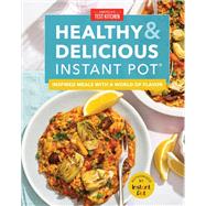 Healthy and Delicious Instant Pot Inspired meals with a world of flavor by Unknown, 9781948703703