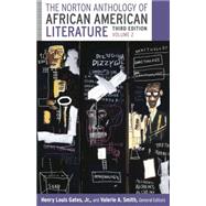 The Norton Anthology of African American Literature (Vol. 2) by Gates, Henry Louis, Jr.; Smith, Valerie; Andrews, William L.; Benston, Kimberly; Edwards, Brent Hayes; Foster, Frances Smith; McDowell, Deborah E.; O'Meally, Robert G.; Spillers, Hortense; Wall, Cheryl A., 9780393923704