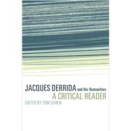 Jacques Derrida and the Humanities: A Critical Reader by Edited by Tom Cohen, 9780521623704