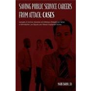 Saving Public Service Careers From Attack: Cases by Baron, Mark, 9781419653704