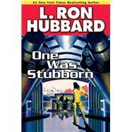 One Was Stubbron by Hubbard, L. Ron, 9781592123704