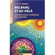 Big Bang et au-del - 2 d. by Aurlien Barrau, 9782100743704