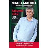 Marc Madiot - Parlons vlo by Marc Madiot; Mathieu Coureau, 9791093463704