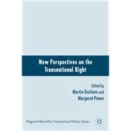 New Perspectives on the Transnational Right by Durham, Martin; Power, Margaret, 9780230623705