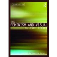 The Feminism and Visual Culture Reader by Jones; Amelia, 9780415543705