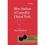 Meta-Analysis of Controlled Clinical Trials by Whitehead, Anne, 9780471983705