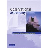 Observational Astronomy by D. Scott Birney , Guillermo Gonzalez , David Oesper, 9780521853705