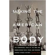 Making the American Body by Black, Jonathan, 9780803243705