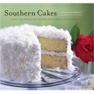 Southern Cakes Sweet and Irresistible Recipes for Everyday Celebrations by McDermott, Nancie; Luigart-Stayner, Becky, 9780811853705