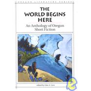 The World Begins Here by Love, Glen A., 9780870713705