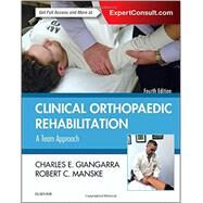 Clinical Orthopaedic Rehabilitation by Giangarra, Charles E., M.D.; Manske, Robert C., 9780323393706