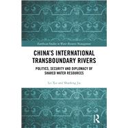 China's International Transboundary Rivers by Xie, Lei; Shaofeng, Jia, 9780367403706