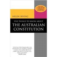 Five Things to Know About the Australian Constitution by Helen Irving, 9780521603706