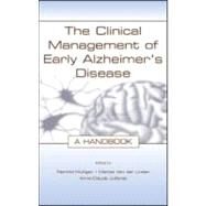 The Clinical Management of Early Alzheimer's Disease: A Handbook by Mulligan, Reinhild; Van der Linden, Martial; Juillerat, Anne-Claude; Levesque, L., 9780805833706