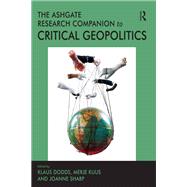 The Ashgate Research Companion to Critical Geopolitics by Merje Kuus, 9781317043706