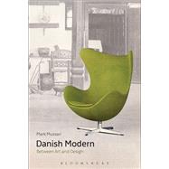 Danish Modern Between Art and Design by Mussari, Mark, 9781474223706