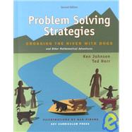 Problem Solving Strategies : Crossing the River with Dogs and Other Mathematical Adventures by Herr, Ted; Johnson, Ken, 9781559533706