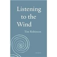 Listening to the Wind by Robinson, Tim; Slager, Daniel, 9781571313706