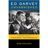 Ed Garvey Unvarnished by Zaleski, Rob, 9780299323707