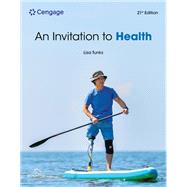Invitation to Health, 21st Edition by Tunks, Lisa, 9780357973707