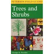 A Field Guide to Trees and Shrubs: Northeastern and North-Central United States and Southeastern and South-Central Canada by Petrides, George A., 9780395353707