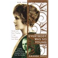 Everybody Was So Young Gerald and Sara Murphy: A Lost Generation Love Story by VAILL, AMANDA, 9780767903707