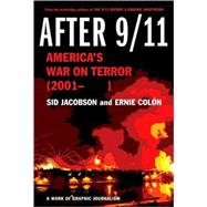 After 9/11 America's War on Terror (2001-  ) by Jacobson, Sid; Coln, Ernie, 9780809023707