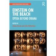Einstein on the Beach: Opera beyond Drama by Novak,Jelena, 9781472473707