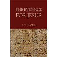 The Evidence for Jesus by France, R. T., 9781573833707