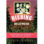 Dishing Hollywood by Jacobson, Laurie, 9781581823707