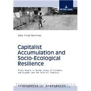 Capitalist Accumulation and Socio-ecological Resilience by Martinez, Edna Yiced, 9783631733707