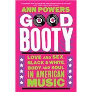 Good Booty by Powers, Ann, 9780062463708