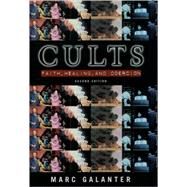 Cults Faith, Healing and Coercion by Galanter, Marc, 9780195123708