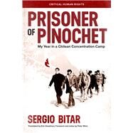 Prisoner of Pinochet by Bitar, Sergio; Goodman, Erin; Winn, Peter, 9780299313708