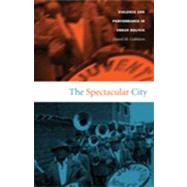 Spectacular City by Goldstein, Daniel M., 9780822333708