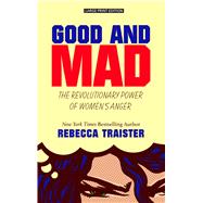 Good and Mad by Traister, Rebecca, 9781432863708