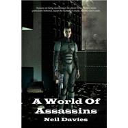 A World of Assassins by Davies, Neil, 9781479183708