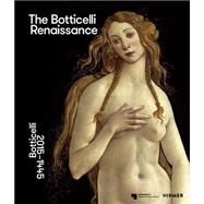 The Botticelli Renaissance by Weppelmann, Stefan; Evans, Mark; Debenedetti, Ana (CON); Rebmann, Ruben (CON), 9783777423708