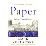 Paper Paging Through History by Kurlansky, Mark, 9780393353709