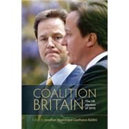 Coalition Britain The UK Election of 2010 by Baldini, Gianfranco; Hopkin, Jonathan, 9780719083709