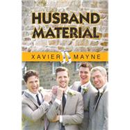 Husband Material by Mayne, Xavier, 9781627983709