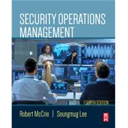 Security Operations Management by Robert McCrie; Seungmug Lee, 9780128223710