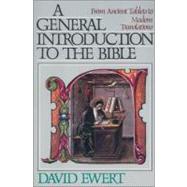 General Introduction to the Bible - Paper : From Ancient Tablets to Modern Translations by David Ewert, 9780310453710